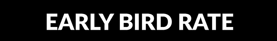 Early Bird Rate